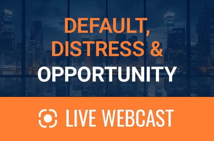 Default, Distress & Opportunity Webcast
